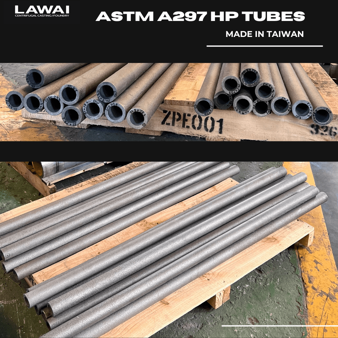 LAWAI INDUSTRIAL CORPORATION produces small diameter ASTM A297 HP tubes for furnaces and green energy industries in Taiwan