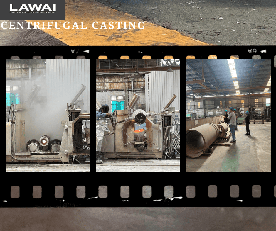 The furnace rollers are produced by centrifugal casting technique at LAWAI INDUSTRIAL CORPORATION in Taiwan, in Asia